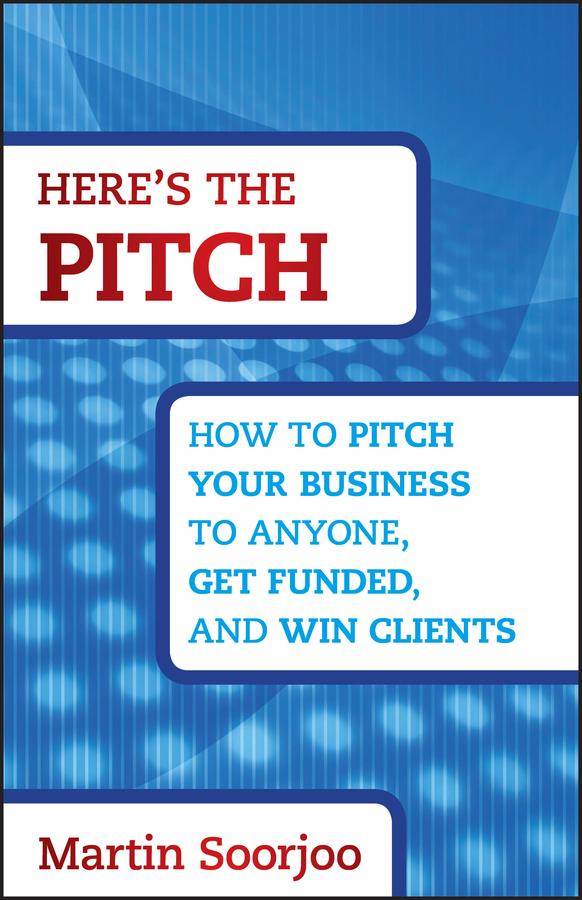 Here's the Pitch by Martin Soorjoo