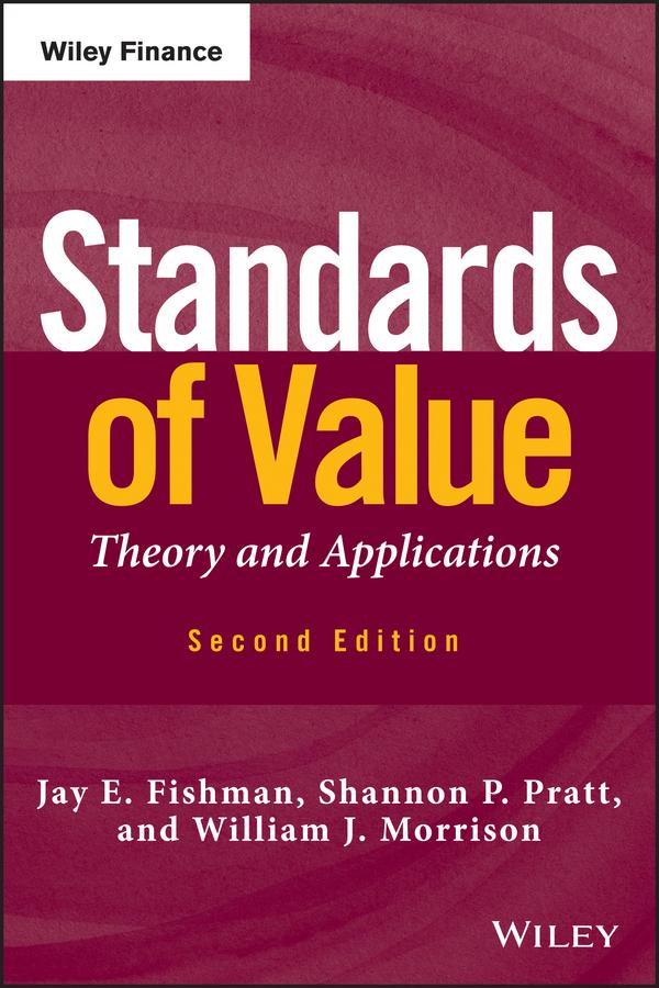 Standards of Value by Jay E. Fishman, Shannon P. Pratt, William J. Morrison