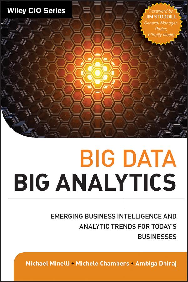 Big Data, Big Analytics by Ambiga Dhiraj, Michael Minelli, Michele Chambers