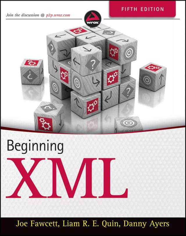 Beginning XML by Danny Ayers, Joe Fawcett, Liam R. E. Quin
