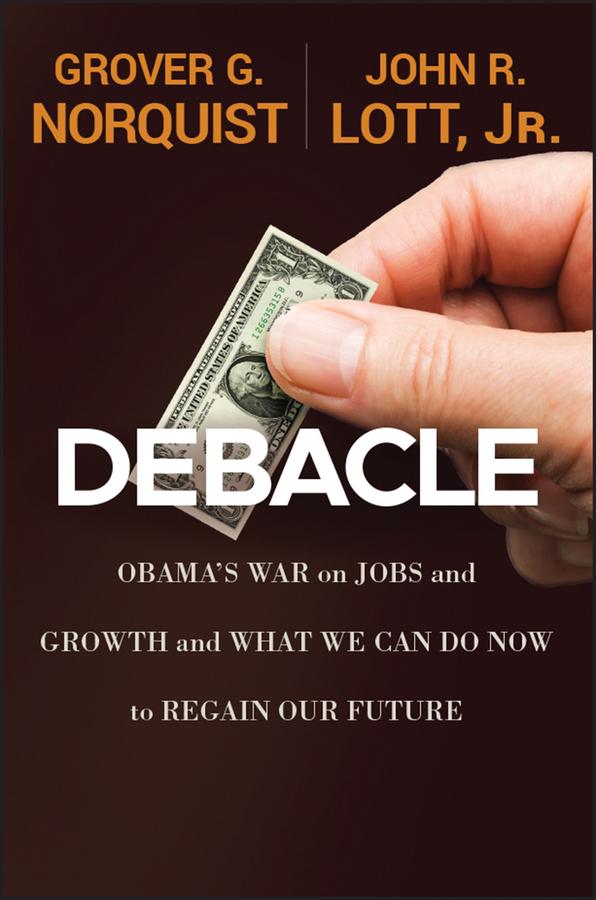 Debacle by Grover Glenn Norquist, John R. Lott, Jr.