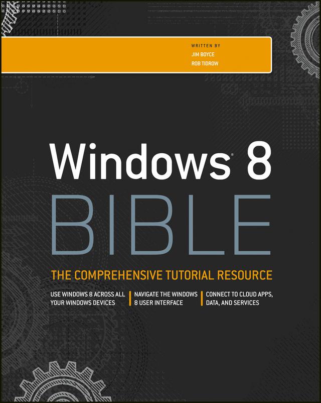 Windows 8 Bible by Jim Boyce, Rob Tidrow