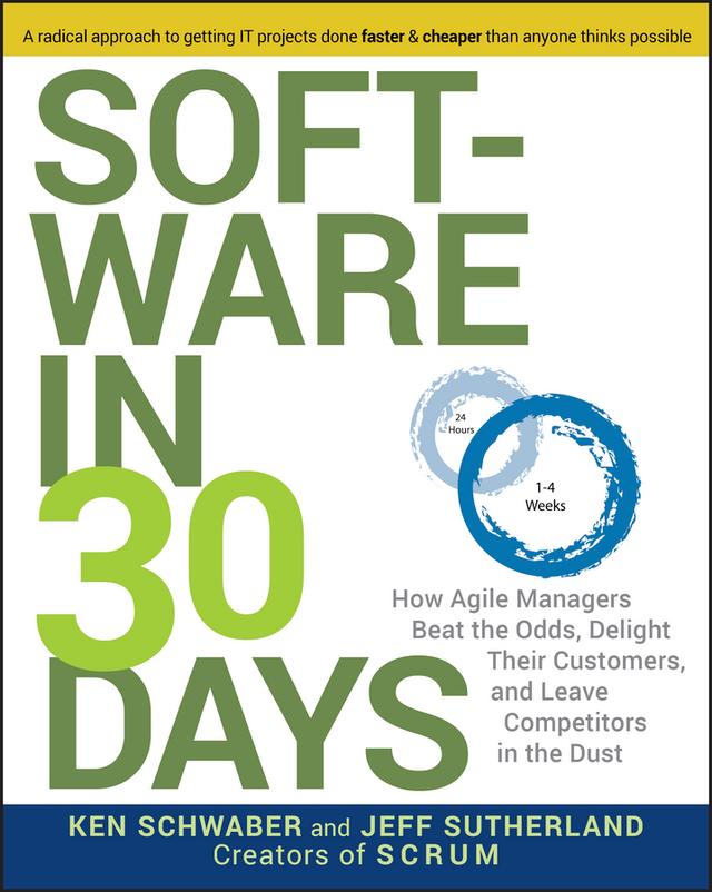Software in 30 Days by Jeff Sutherland, Ken Schwaber