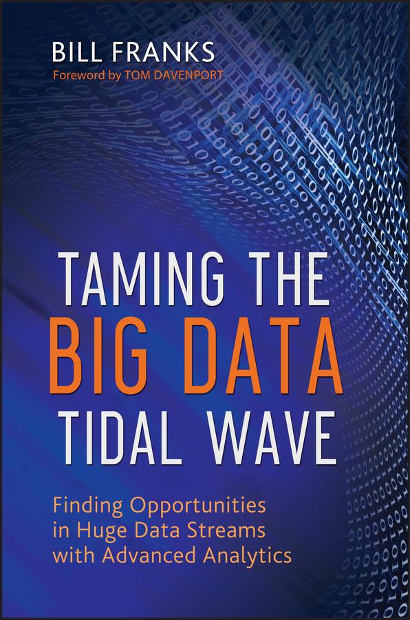 Taming The Big Data Tidal Wave by Bill Franks, Thomas H. Davenport