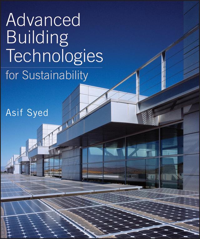 Advanced Building Technologies for Sustainability by Asif Syed