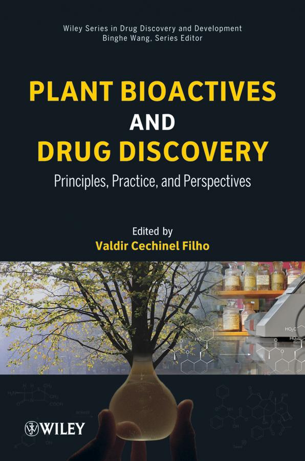 Plant Bioactives and Drug Discovery by Valdir Cechinel-Filho