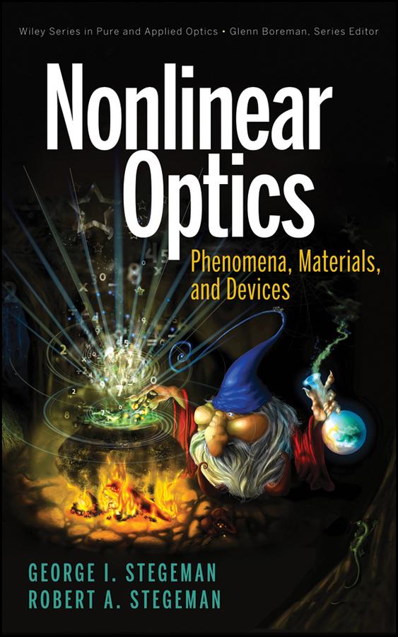 Nonlinear Optics by George I. Stegeman, Robert A. Stegeman