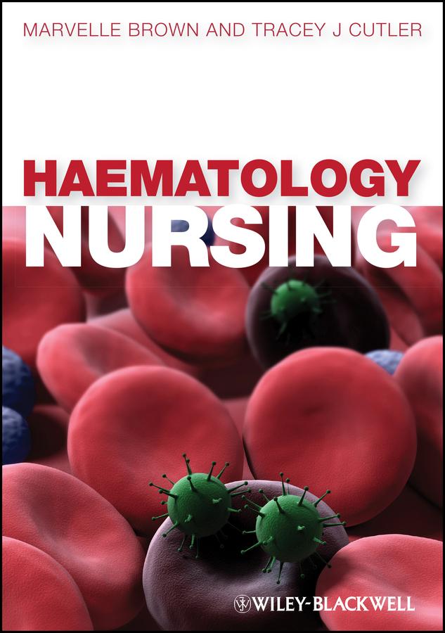 Haematology Nursing by Marvelle Brown, Tracey Cutler