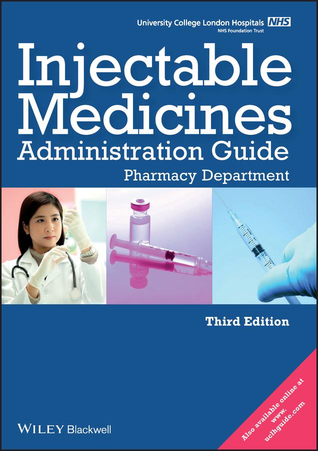 UCL Hospitals Injectable Medicines Administration Guide by University College London Hospitals
