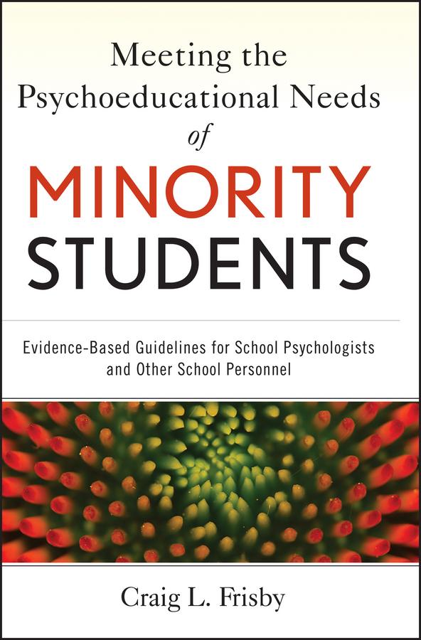Meeting the Psychoeducational Needs of Minority Students by Craig L. Frisby