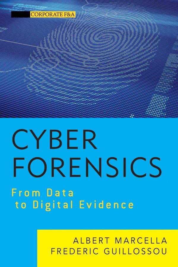 Cyber Forensics by Albert J. Marcella, Jr., Frederic Guillossou