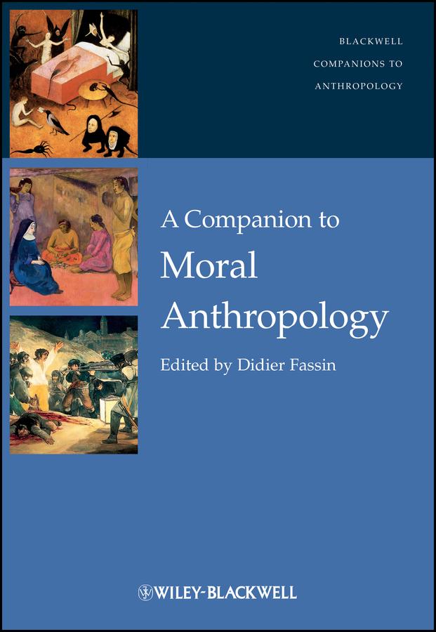 A Companion to Moral Anthropology