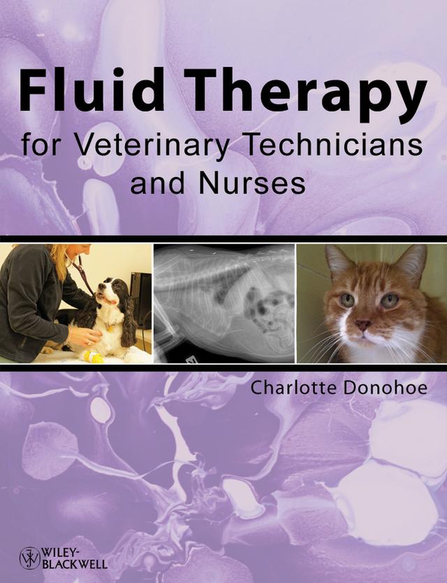 Fluid Therapy for Veterinary Technicians and Nurses by Charlotte Donohoe