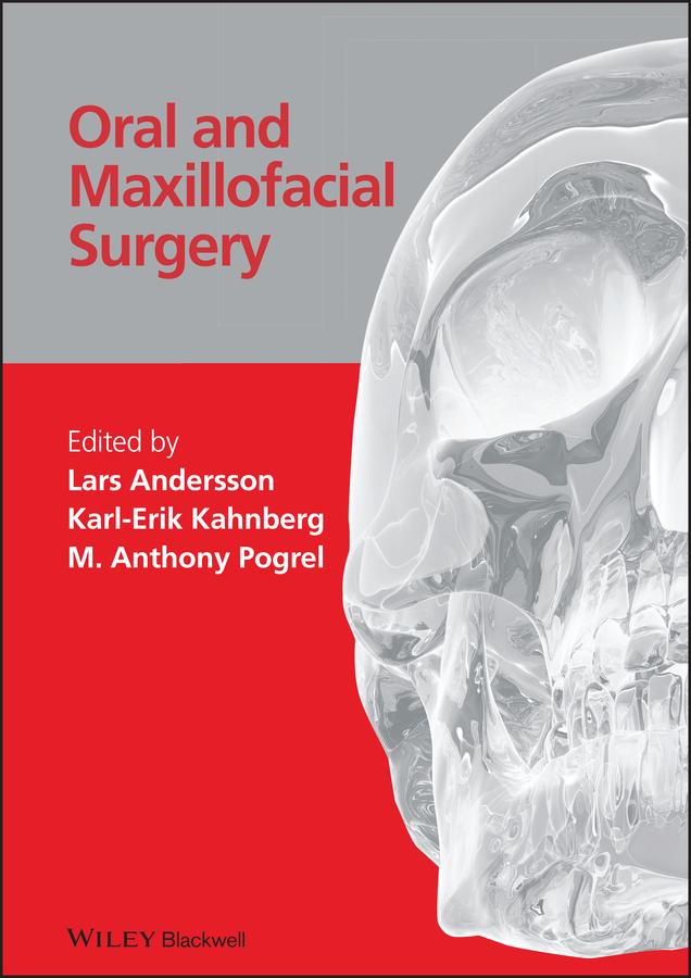 Oral and Maxillofacial Surgery by Lars Andersson, Karl-Erik Kahnberg, M. Anthony Pogrel