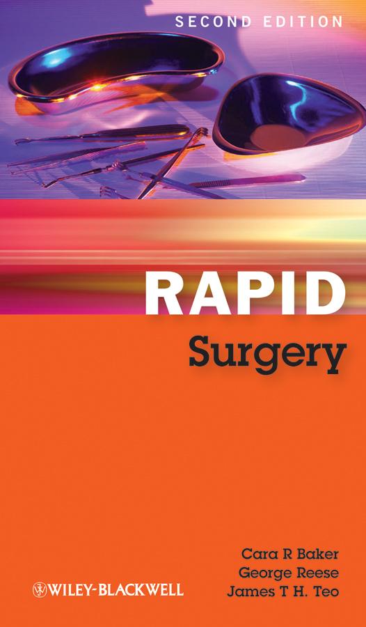 Rapid Surgery by Cara R. Baker, George Reese, James T. H. Teo