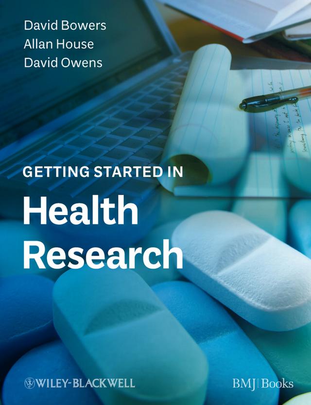 Getting Started in Health Research by Allan House, David Bowers, David Owens