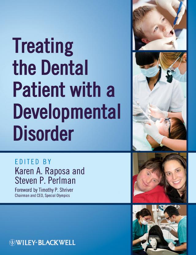 Treating the Dental Patient with a Developmental Disorder by Karen A. Raposa, Steven P. Perlman