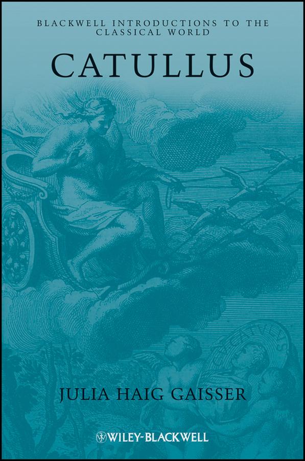 Catullus by Julia Haig Gaisser