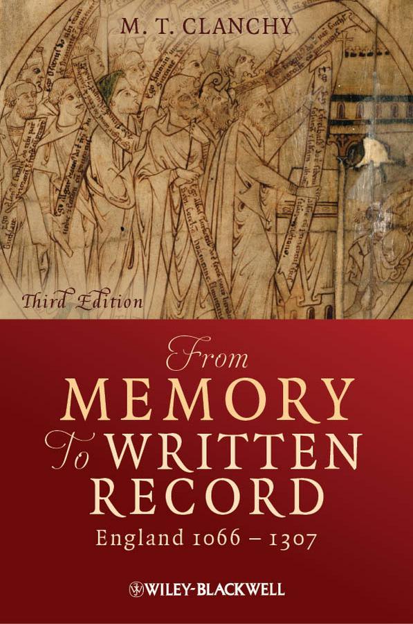 From Memory to Written Record by Michael T. Clanchy