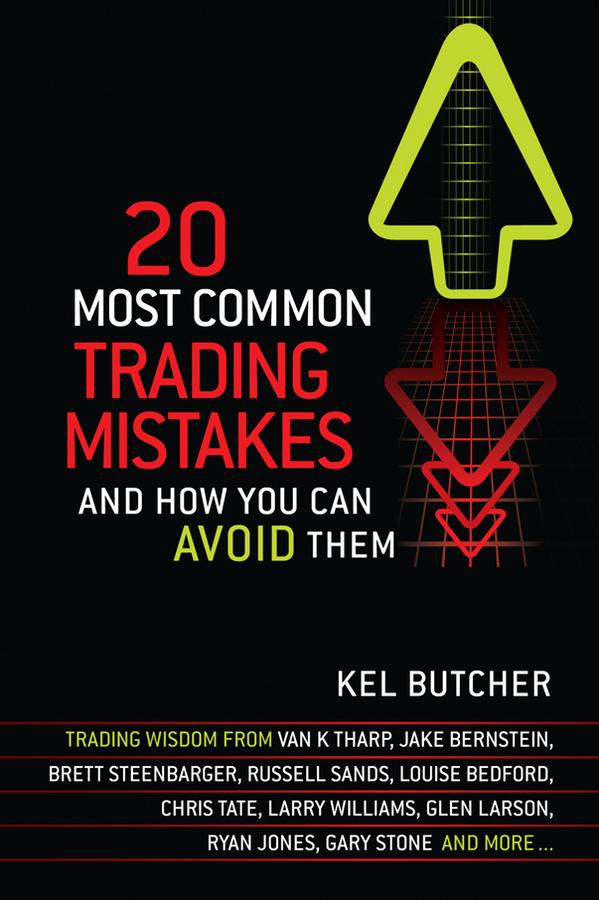 20 Most Common Trading Mistakes by Kel Butcher