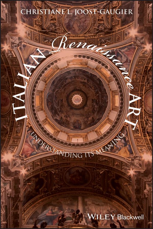 Italian Renaissance Art by Christiane L. Joost-Gaugier