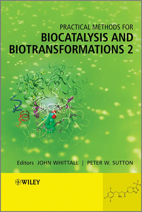 Practical Methods for Biocatalysis and Biotransformations 2 by John Whittall, Peter W. Sutton
