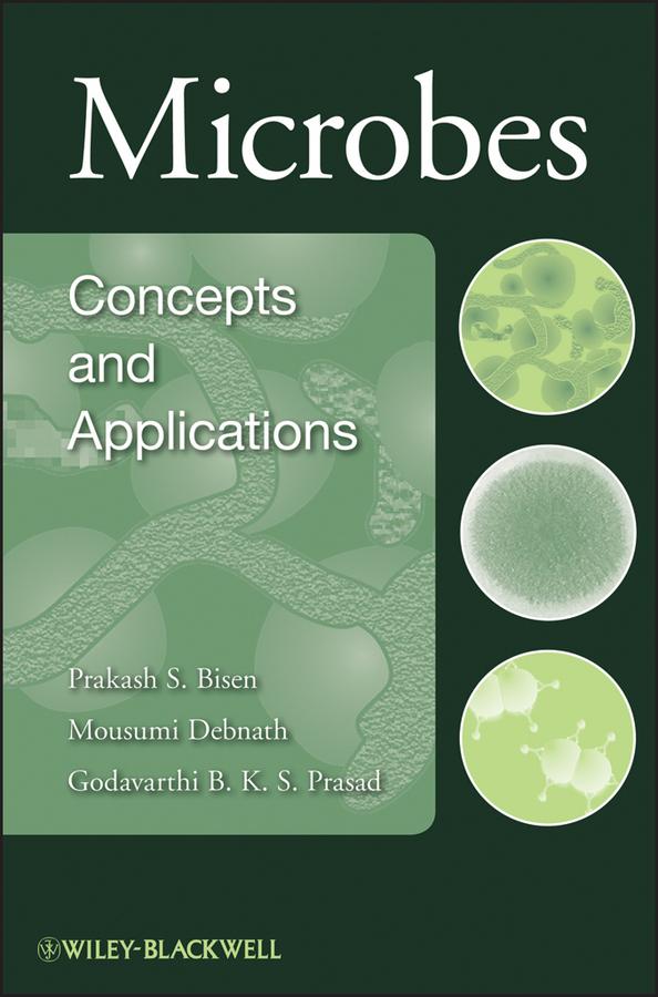 Microbes by G. B. Prasad, Mousumi Debnath, Prakash S. Bisen