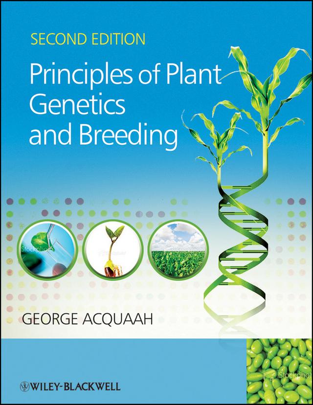 Principles of Plant Genetics and Breeding by George Acquaah