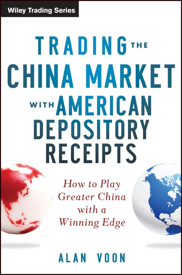 Trading The China Market with American Depository Receipts by Alan Voon