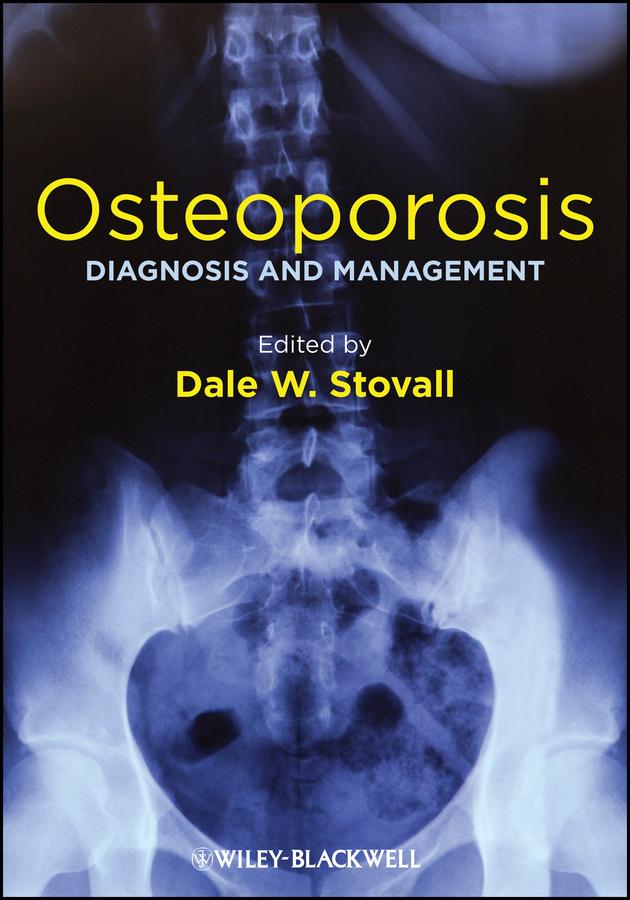 Osteoporosis by Dale W. Stovall