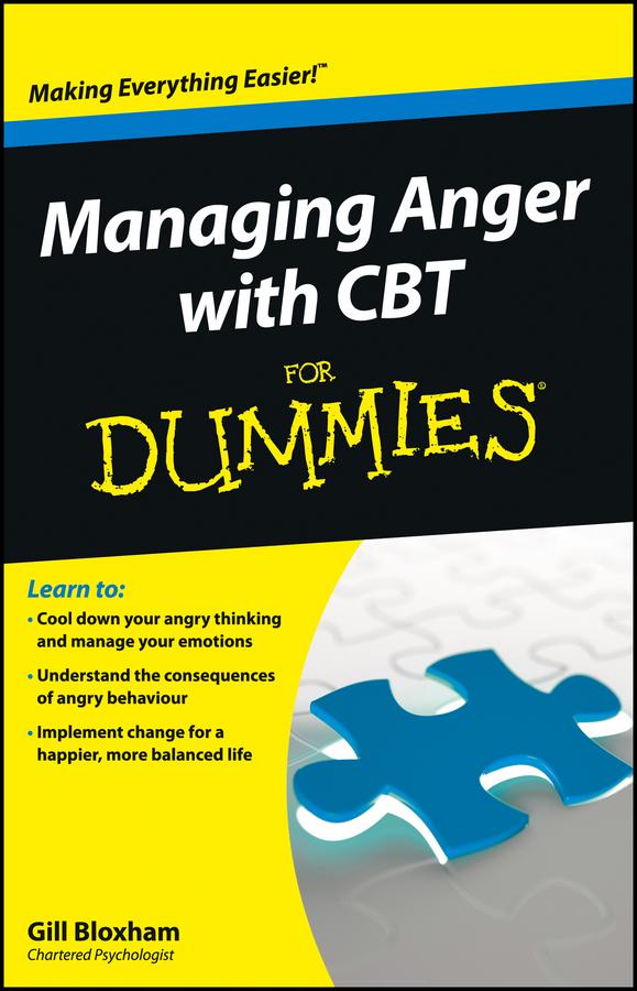 Managing Anger with CBT For Dummies by Gill Bloxham