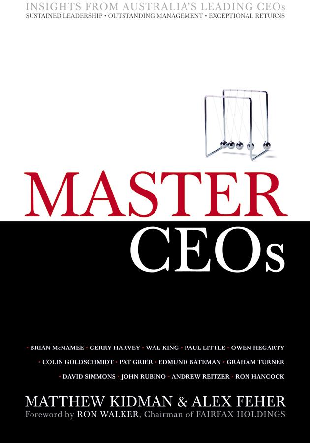 Master CEOs by Alex Feher, Matthew Kidman, Ron Walker
