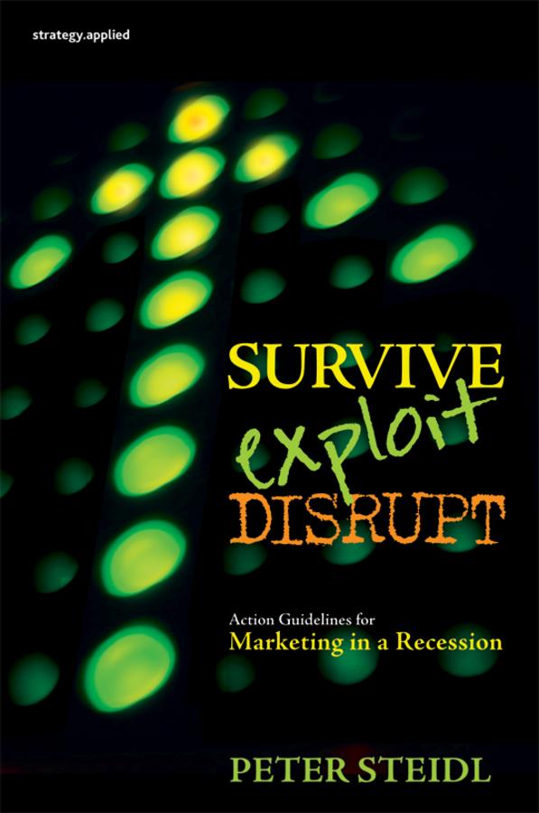 Survive, Exploit, Disrupt by Peter Steidl
