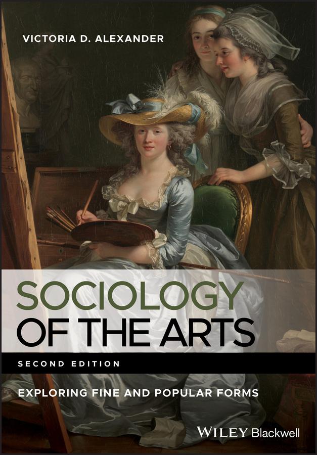 Sociology of the Arts by Victoria D. Alexander