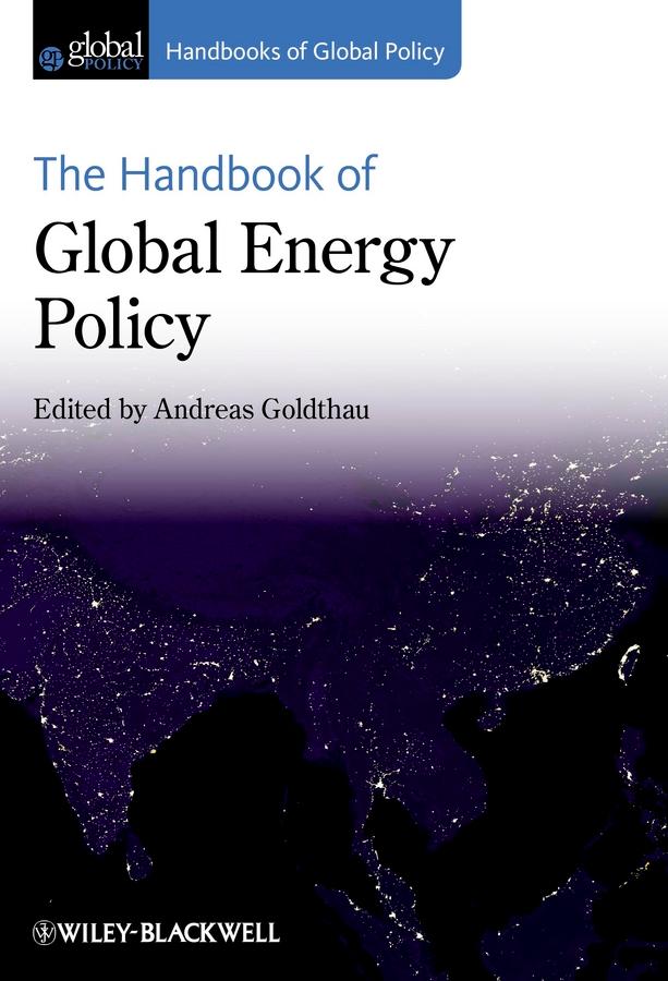 The Handbook of Global Energy Policy