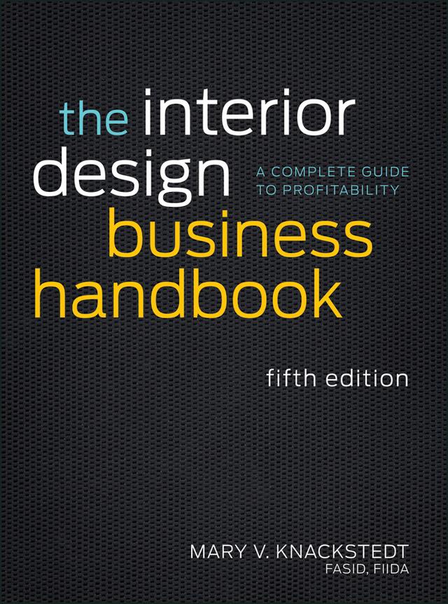 The Interior Design Business Handbook by Mary V. Knackstedt