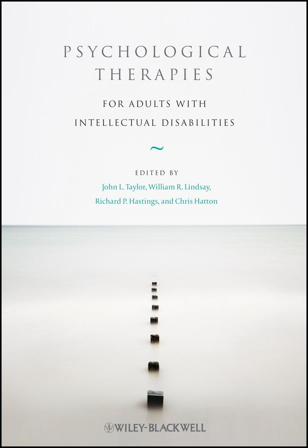 Psychological Therapies for Adults with Intellectual Disabilities by Chris Hatton, John L. Taylor, Richard P. Hastings, William R. Lindsay