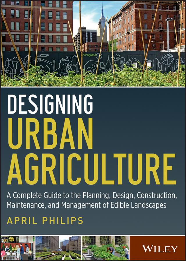 Designing Urban Agriculture by April Philips