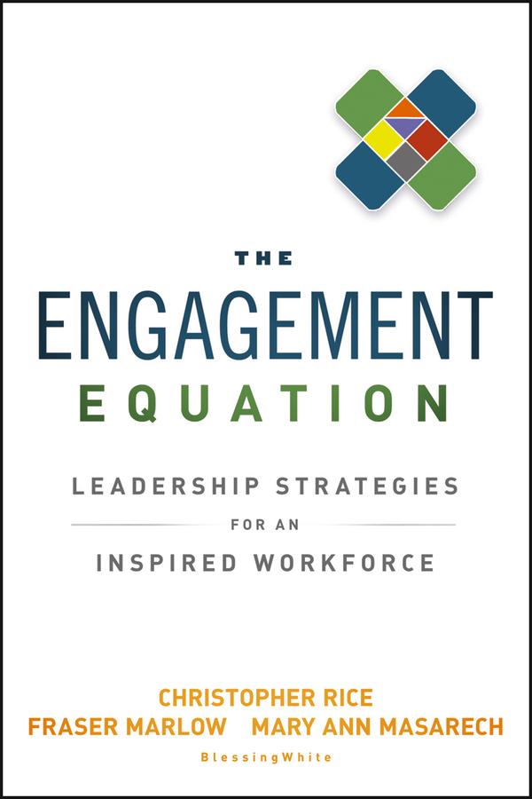 The Engagement Equation by Christopher Rice, Fraser Marlow, Mary Ann Masarech