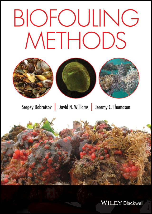 Biofouling Methods by David N. Williams, Jeremy C. Thomason, Sergey Dobretsov
