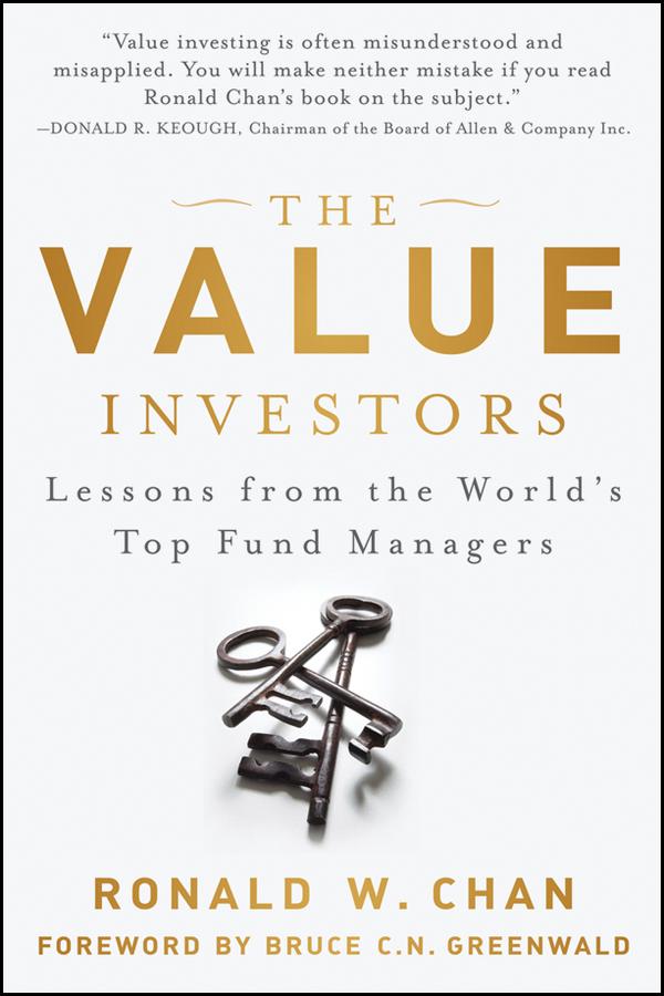 The Value Investors by Bruce C. Greenwald, Ronald Chan