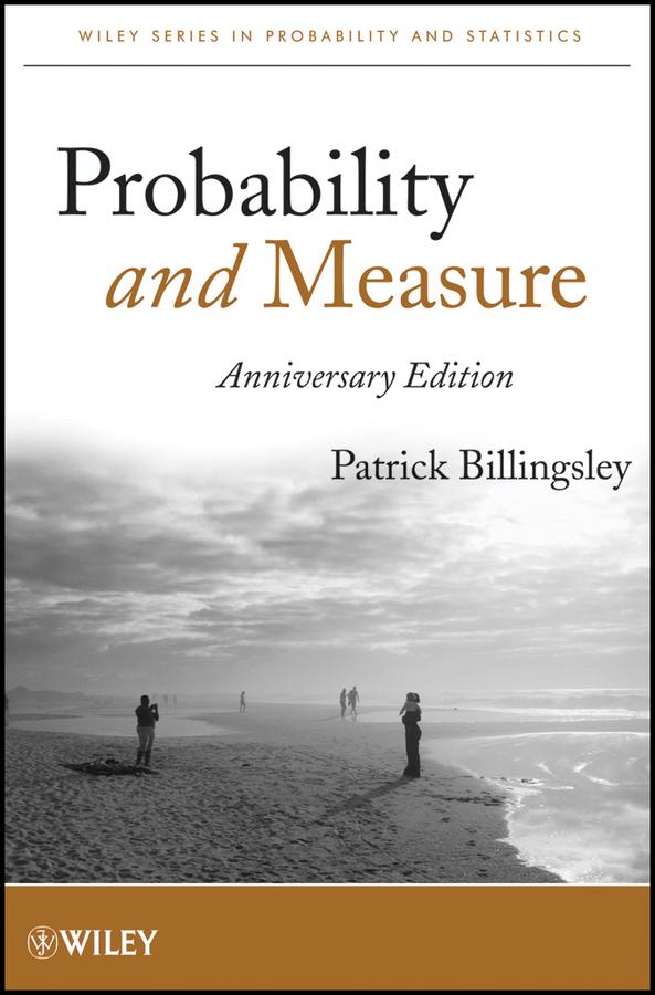 Probability and Measure by Patrick Billingsley