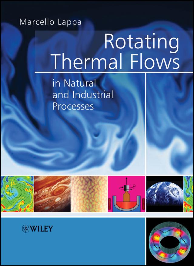 Rotating Thermal Flows in Natural and Industrial Processes by Marcello Lappa