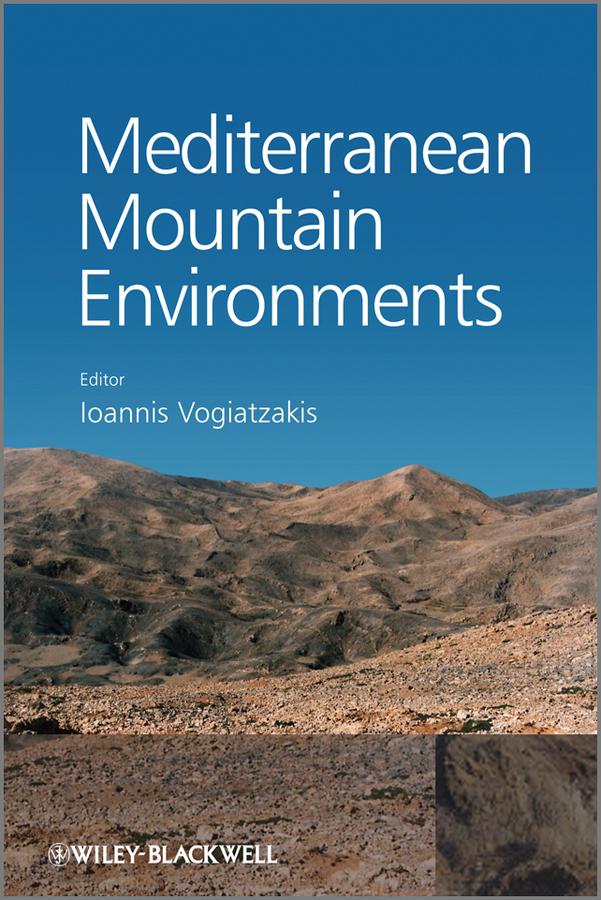 Mediterranean Mountain Environments by Ioannis Vogiatzakis