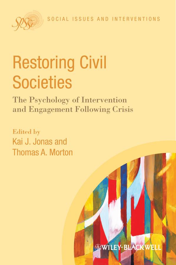 Restoring Civil Societies by Kai J. Jonas, Thomas A. Morton