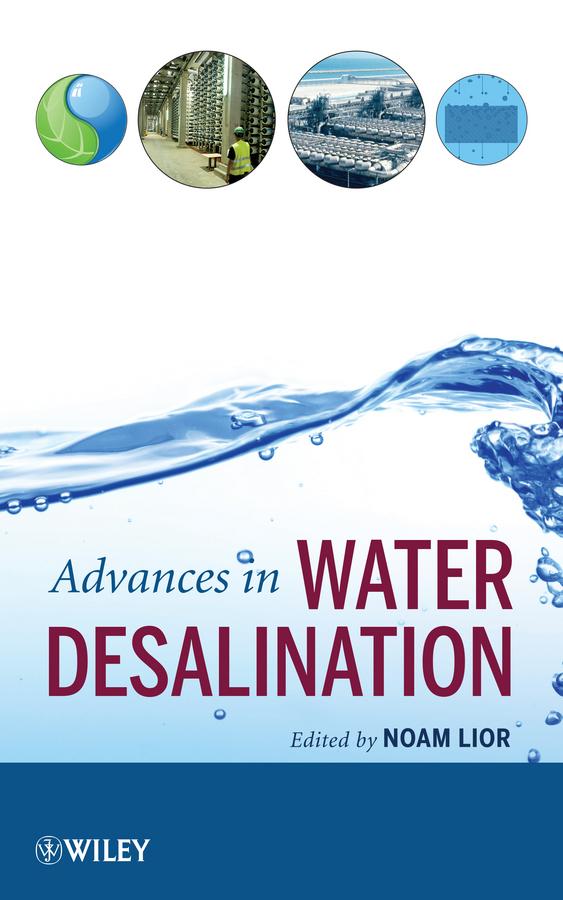 Advances in Water Desalination by Noam Lior
