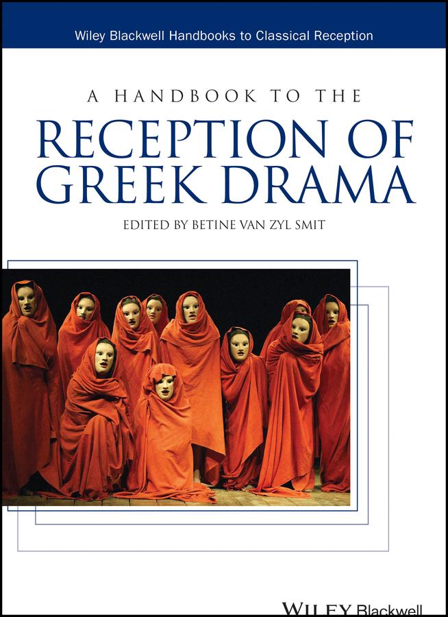 A Handbook to the Reception of Greek Drama