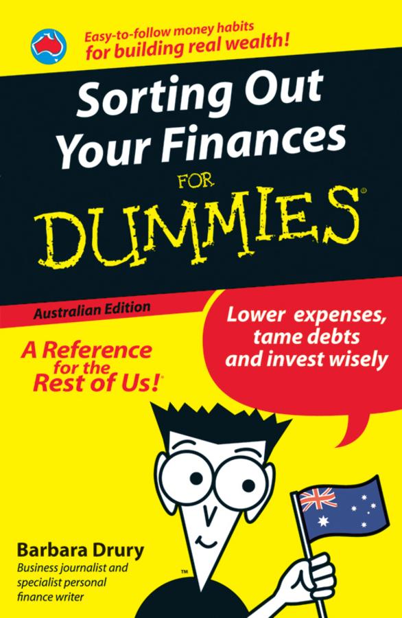 Sorting Out Your Finances For Dummies by Barbara Drury