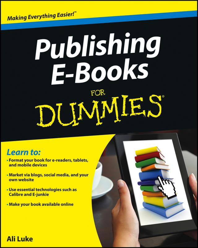 Publishing E-Books For Dummies by Ali Luke