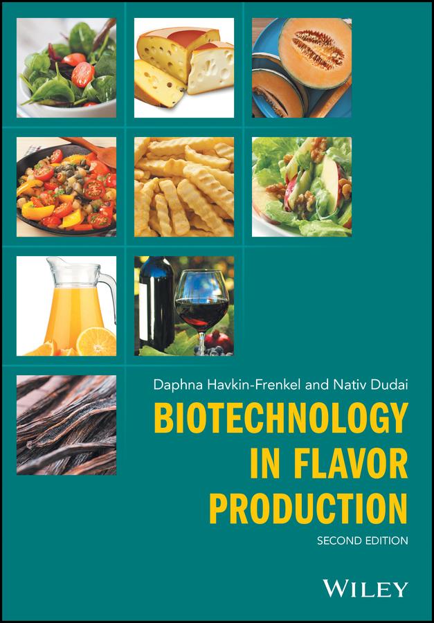 Biotechnology in Flavor Production by Daphna Havkin-Frenkel, Nativ Dudai
